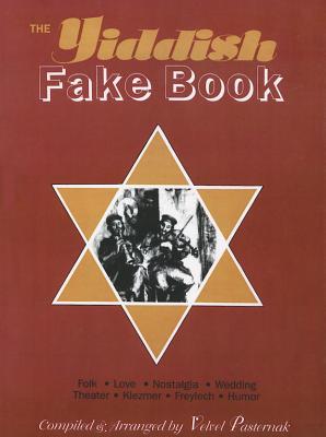 The Yiddish Fake Book - Pasternak, Velvel