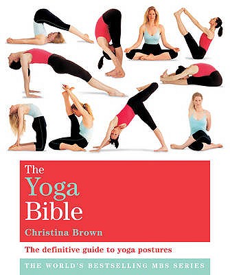 The Yoga Bible - Brown, Christina