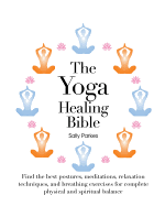 The Yoga Healing Bible