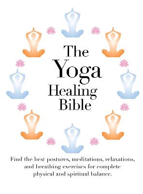 The Yoga Healing Bible - Parks, Sally