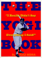 The Yogi Book: "I Really Didn't Say Everything I Said!"