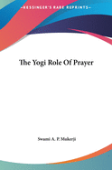 The Yogi Role of Prayer