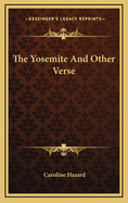 The Yosemite: And Other Verse