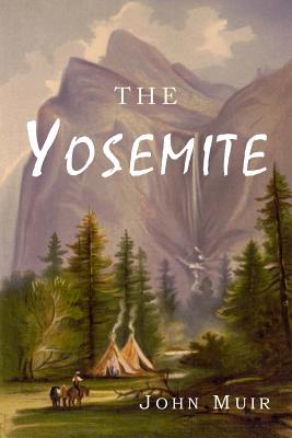 The Yosemite - Muir, John, and Gunsky, Frederic (Introduction by)