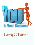 The You in Your Business - Patten, Larry G