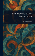 The Young Bank Messenger