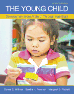 The Young Child: Development from Prebirth Through Age Eight, Loose-Leaf Version