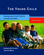 The Young Child: Development from Prebirth Through Age Eight