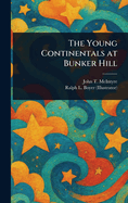 The Young Continentals at Bunker Hill