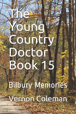 The Young Country Doctor Book 15: Bilbury Memories - Coleman, Vernon
