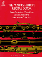 The Young Flutist's Recital Book: Three Centuries of Flute Music