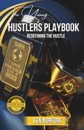 The Young Hustler's Playbook: Redefining the Hustle