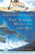 The Young Man and the Sea - Philbrick, Rodman