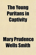 The Young Puritans in Captivity