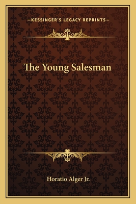 The Young Salesman - Alger, Horatio, Jr.