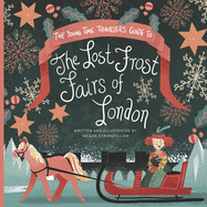 The Young Time Traveler's Guide to the Lost Frost Fairs of London