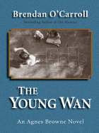 The Young WAN: An Agnes Browne Novel - O'Carroll, Brendan