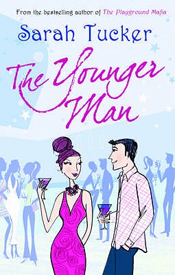 The Younger Man - Tucker, Sarah