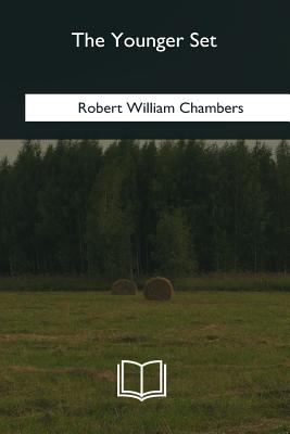 The Younger Set - Chambers, Robert William