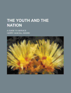 The Youth and the Nation; A Guide to Service