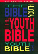 The Youth Bible: New Century Version