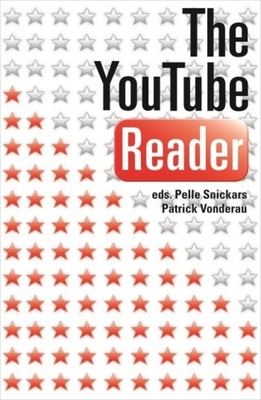 The YouTube Reader - Snickars, Pelle (Editor), and Vonderau, Patrick