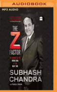The Z Factor: My Journey as the Wrong Man at the Right Time