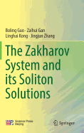 The Zakharov System and Its Soliton Solutions