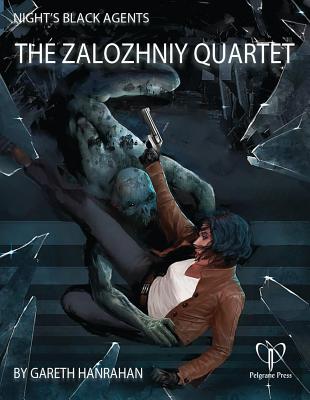 The Zalozhniy Quartet - Hanrahan, Gareth, and Pelgrane Press (Creator), and Hite, Kenneth (Designer)