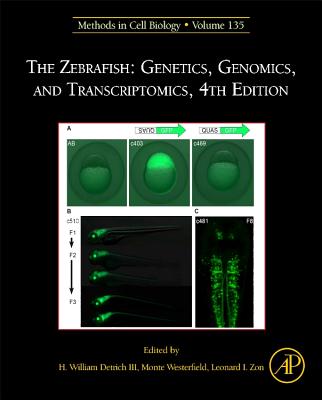 The Zebrafish: Genetics, Genomics, and Transcriptomics - Detrich III, H. William (Volume editor), and Zon, Leonard (Volume editor), and Westerfield, Monte (Volume editor)