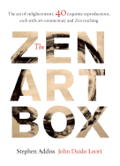 The Zen Art Box - Loori, John Daido, and Addiss, Stephen
