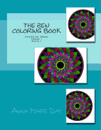 The Zen Coloring Book: Created for Adults Volume 1 Series 1