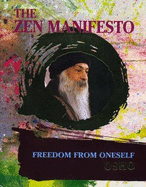 The Zen Manifesto: Freedom from Oneself