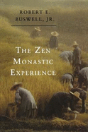 The Zen Monastic Experience: Buddhist Practice in Contemporary Korea