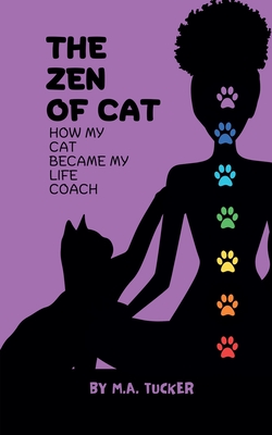 The Zen of Cat - Tucker, M a