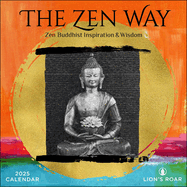 The Zen Way 2025 Wall Calendar: Buddhist Inspiration & Wisdom From Lion's Roar