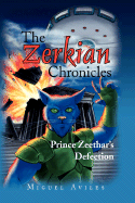 The Zerkian Chronicles: Prince Zeethar's Defection