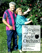 The Zieglers and Their Apple Orchard - Flanagan, Alice K