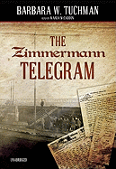 The Zimmerman Telegram - Tuchman, Barbara Wertheim