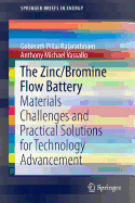 The Zinc/Bromine Flow Battery: Materials Challenges and Practical Solutions for Technology Advancement
