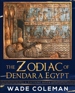 The Zodiac of Dendara Egypt: A Picture Book
