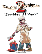 The Zombie Apocalypse 2: The 2nd (Almost) Adult Coloring Book