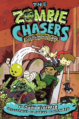The Zombie Chasers #3: Sludgment Day - Kloepfer, John