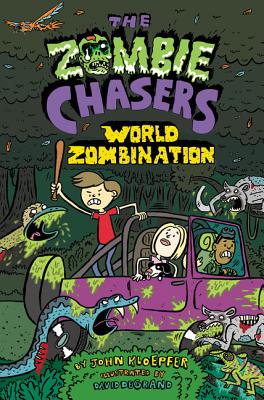 The Zombie Chasers #7: World Zombination - Kloepfer, John