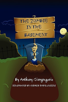 The Zombie In The Basement - Giangregorio, Anthony