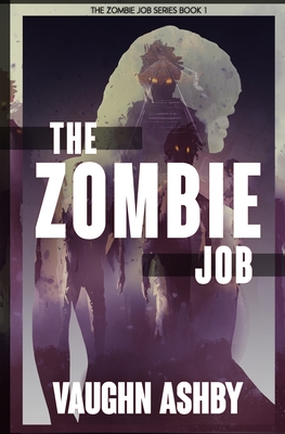 The Zombie Job - Ashby, Vaughn