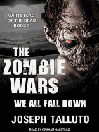 The Zombie Wars: We All Fall Down