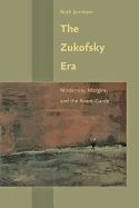 The Zukofsky Era: Modernity, Margins, and the Avant-Garde