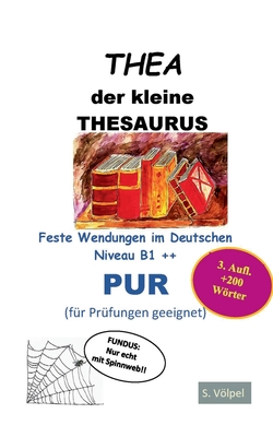 THEA Pur: Der Kleine Thesaurus. Feste Wendungen Im Deutschen B1++ (f?r ...