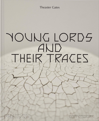 Theaster Gates: Young Lords and Their Traces - Gioni, Massimiliano (Editor), and Carrion-Murayari, Gary (Editor), and Bell Brown, Jessica (Contributions by)